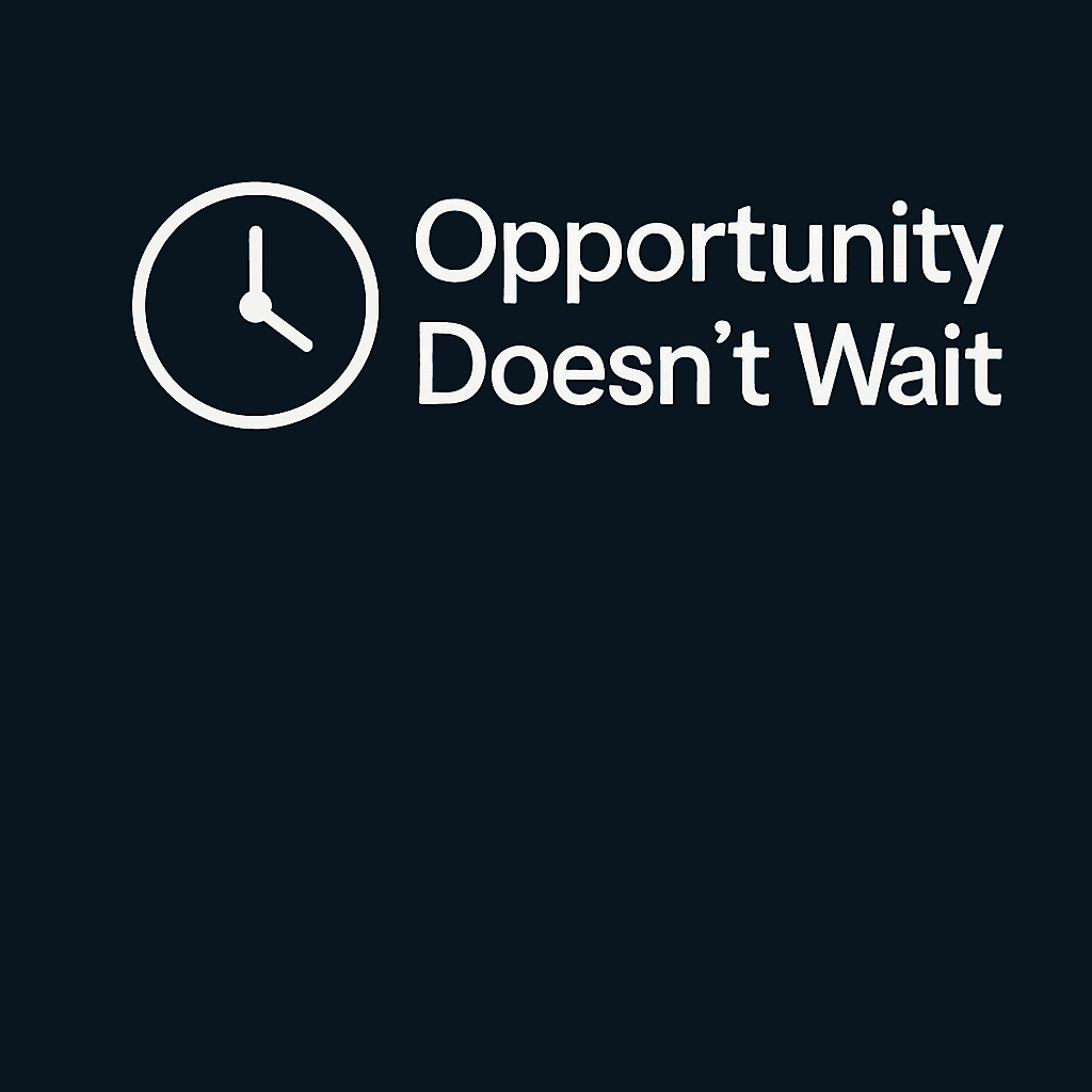 After-hours, lunch breaks, or when you’re on another job, opportunity doesn’t wait